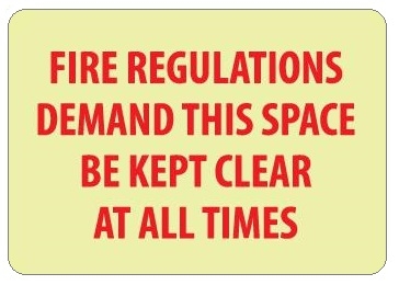 Glow in the Dark FIRE REGULATIONS DEMAND SPACE KEPT CLEAR AT ALL TIMES Sign - 7 X 10 - Pressure Sensitive Vinyl or Rigid Plastic