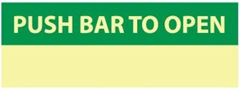 Glow in the Dark Push Bar To Open Sign - 5 X 14 - Pressure Sensitive Vinyl or Rigid Plastic