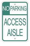 No Parking Access Aisle Sign (Hawaii) - 12 X 18 - Type I Reflective on .80 Aluminum, Top and Bottom mounting holes