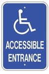 Handicapped Accessible Entrance Sign - 12 X 18 Reflective on .80 Aluminum, Top and Bottom mounting holes