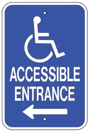 Handicapped Accessible Entrance Sign with left arrow - 12 X 18 - Type I Reflective on .80 Aluminum, Top and Bottom mounting holes