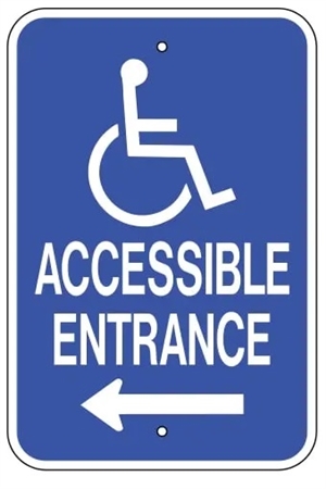 Handicapped Accessible Entrance Sign with Left Arrow - 12 X 18 - Type I Reflective on .80 Aluminum, Top and Bottom mounting holes