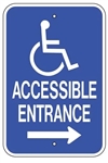 Handicapped Accessible Entrance Sign with right arrow - 12 X 18 - Reflective on .80 Aluminum, Top and Bottom mounting holes