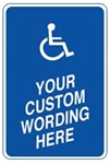 ADA CUSTOM HANDICAPPED PARKING Sign - Add Your Legend - 12 X 18 - Reflective, Aluminum, Top and Bottom mounting holes