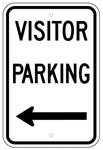 VISITOR PARKING arrow left sign - 12 X 18 – Reflective .080 Aluminum, visible day or night. Top and Bottom mounting holes.