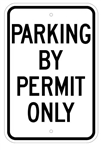 PARKING BY PERMIT ONLY Sign - 12 X 18 – Reflective .080 Aluminum, visible day or night. Top and Bottom mounting holes.