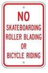 NO SKATEBOARDING ROLLERBLADING OR BICYCLE RIDING Sign - 12 X 18 – Reflective .080 Aluminum, visible day or night. Top and Bottom mounting holes.