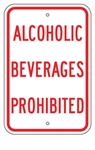 ALCOHOLIC BEVERAGES PROHIBITED Sign - 12 X 18 – Reflective .080 Aluminum, visible day or night. Top and Bottom mounting holes.