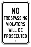 NO TRESPASSING VIOLATORS WILL BE PROSECUTED Sign - 12 X 18 – Reflective .080 Aluminum, visible day or night. Top and Bottom mounting holes.