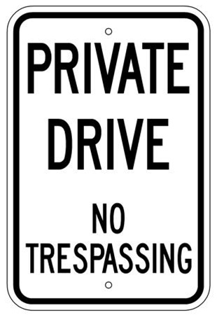 PRIVATE DRIVE NO TRESPASSING Sign - 12 X 18 – Reflective .080 Aluminum, visible day or night. Top and Bottom mounting holes.