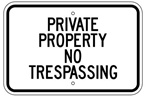 PRIVATE PROPERTY NO TRESPASSING Sign - 12 X 18 – Reflective .080 Aluminum, visible day or night. Top and Bottom mounting holes.