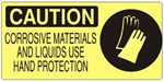CAUTION CORROSIVE MATERIALS AND LIQUIDS USE HAND PROTECTION (w/graphic) Sign, Choose from 5 X 12 or 7 X 17 Pressure Sensitive Vinyl, Plastic or Aluminum.