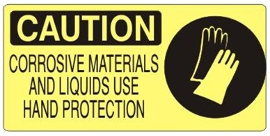 CAUTION CORROSIVE MATERIALS AND LIQUIDS USE HAND PROTECTION (w/graphic) Sign, Choose from 5 X 12 or 7 X 17 Pressure Sensitive Vinyl, Plastic or Aluminum.