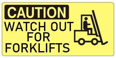 CAUTION WATCH OUT FOR FORKLIFTS (Picto) Sign, Choose from 5 X 12 or 7 X 17 Pressure Sensitive Vinyl, Plastic or Aluminum.