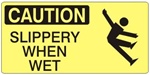CAUTION SLIPPERY WHEN WET (w/graphic) Sign, Choose from 5 X 12 or 7 X 17 Pressure Sensitive Vinyl, Plastic or Aluminum.