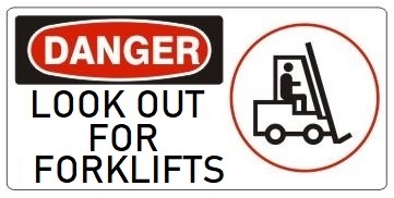DANGER LOOK OUT FOR FORKLIFTS (w/graphic) Sign, Choose from 5 X 12 or 7 X 17 Pressure Sensitive Vinyl, Plastic or Aluminum.