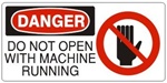 DANGER DO NOT OPEN WITH MACHINE RUNNING (w/graphic) Sign, Choose from 5 X 12 or 7 X 17 Pressure Sensitive Vinyl, Plastic or Aluminum.