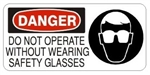 DANGER DO NOT OPERATE WITHOUT WEARING SAFETY GLASSES (w/graphic) Sign, Choose from 5 X 12 or 7 X 17 Pressure Sensitive Vinyl, Plastic or Aluminum.