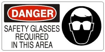 DANGER SAFETY GLASSES REQUIRED IN THIS AREA (w/graphic) Sign, Choose from 5 X 12 or 7 X 17 Pressure Sensitive Vinyl, Plastic or Aluminum.