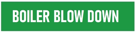 Self-Adhesive, BOILER BLOW DOWN - Choose from 5 Sizes