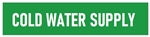 COLD WATER SUPPLY Pipe Marker - Choose from 5 Sizes