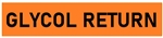 Orange Self-Adhesive, GLYCOL RETURN, Pipe Marker - Choose from 5 Sizes