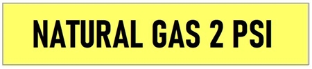 NATURAL GAS 2 PSI, Self-Adhesive Pipe Marker - Choose from 5 Sizes