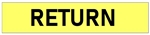 Black on Yellow RETURN Pipe Marker - Choose from 5 Sizes