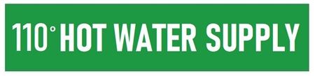 110 DEGREE HOT WATER SUPPLY, Self-Adhesive Pipe Marker - Choose from 5 Sizes