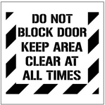 DO NOT BLOCK DOOR, KEEP AREA CLEAR AT ALL TIMES - Floor Marking Stencil - 24 x 24