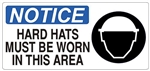 NOTICE HARD HATS MUST BE WORN IN THIS AREA (Picto) Sign, Choose from 5 X 12 or 7 X 17 Pressure Sensitive Vinyl, Plastic or Aluminum.
