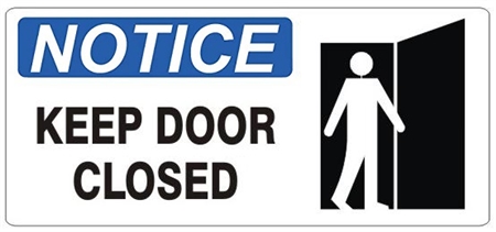 NOTICE KEEP DOOR CLOSED (w/graphic) Sign, Choose from 5 X 12 or 7 X 17 Pressure Sensitive Vinyl, Plastic or Aluminum.