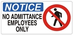 NOTICE NO ADMITTANCE EMPLOYEES ONLY (w/graphic) Sign, Choose from 5 X 12 or 7 X 17 Pressure Sensitive Vinyl, Plastic or Aluminum.