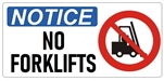 NOTICE NO FORKLIFTS (w/graphic) Sign, Choose from 5 X 12 or 7 X 17 Pressure Sensitive Vinyl, Plastic or Aluminum.