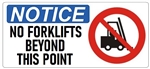 NOTICE NO FORKLIFTS BEYOND THIS POINT (w/graphic) Sign, Choose from 5 X 12 or 7 X 17 Pressure Sensitive Vinyl, Plastic or Aluminum.