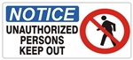 NOTICE UNAUTHORIZED PERSONS KEEP OUT (w/graphic) Sign, Choose from 5 X 12 or 7 X 17 Pressure Sensitive Vinyl, Plastic or Aluminum.