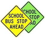 SCHOOL BUS STOP AHEAD Sign - Available in 30 X 30 Engineer Grade, Hi Intensity or Diamond Grade Reflective .080 Aluminum