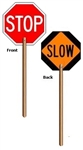 STOP SLOW PADDLE SIGN - Sign 18 X 18 octagon Double Sided with 6' Wooden Handle made of baked enamel aluminum.