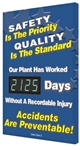 Safety & Quality, Our Plant Has Worked XXX Days Without A Record-able Injury Accidents Are Preventable Auto Count Digital Safety Scoreboard, 28 X 20, Aluminum