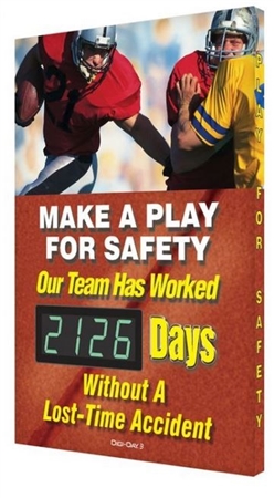 Make A Play For Safety, Our Team Has Worked XXX Days Without A Lost Time Accident Auto Count, Digital Safety Score Board, 28 X 20, Aluminum Frame