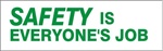 SAFETY IS EVERYONE'S JOB, Slogan Banner - Reinforced vinyl Banner use indoor or outdoor, Choose 2 ft x 5 ft or 4 ft x 10 ft