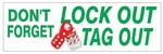 DON'T FORGET LOCK OUT TAG OUT Safety Banners - Reinforced vinyl Banner use indoor or outdoor, Choose 2 ft x 5 ft or 4 ft x 10 ft