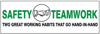 Safety and Teamwork, Two Great Working Habits That Go Hand In Hand, Safety Banner - Reinforced vinyl Banner use indoor or outdoor, Choose 2 ft x 5 ft or 4 ft x 10 ft