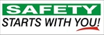 SAFETY STARTS WITH YOU - Reinforced vinyl Banner use indoor or outdoor, Choose 2 ft x 5 ft or 4 ft x 10 ft