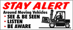 Stay Alert Around Moving Vehicles, See & Be Seen, Listen Be Aware, Safety Banner - Reinforced vinyl use indoor or outdoor, Choose 2 ft x 5 ft or 4 ft x 10 ft