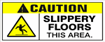 CAUTION SLIPPERY FLOORS THIS AREA, Banner - Reinforced vinyl Banner use indoor or outdoor, Choose 2 ft x 5 ft or 4 ft x 10 ft