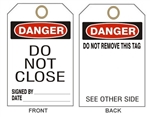 DANGER DO NOT CLOSE Accident Prevention Tags - 6" X 3" Choose form Card Stock or Rigid Vinyl