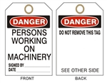 DANGER  PERSONS WORKING ON MACHINERY - Accident Prevention Tags - 6" X 3" Card Stock or Rigid Vinyl