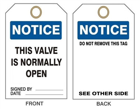 NOTICE THIS VALVE IS NORMALLY OPEN - Accident Prevention Tags - 6" X 3" Choose from Card Stock or Rigid Vinyl