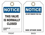 NOTICE THIS VALVE IS NORMALLY CLOSED - Accident Prevention Tags - 6" X 3" Choose from Card Stock or Rigid Vinyl